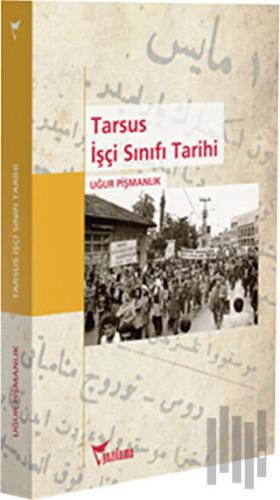 Tarsus İşçi Sınıfı Tarihi | Kitap Ambarı