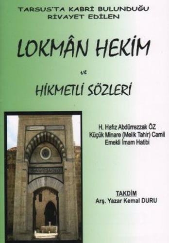 Tarsus'ta Kabri Bulunduğu Rivayet Edilen Lokman Hekim ve Hikmetli Sözleri