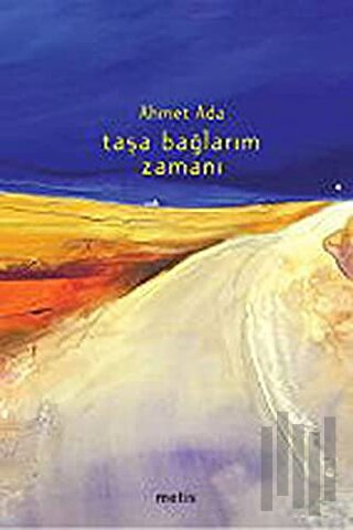 Taşa Bağlarım Zamanı | Kitap Ambarı