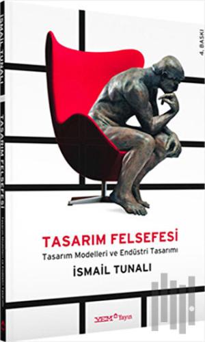 Tasarım Felsefesi : Tasarım Modelleri ve Endüstri Tasarımı