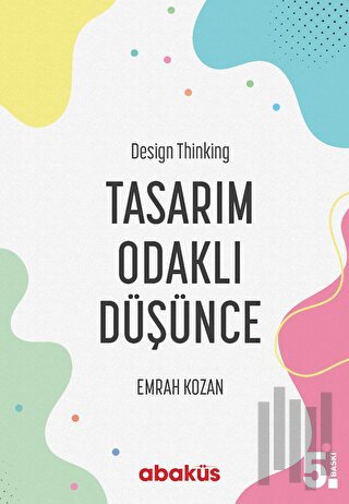 Tasarım Odaklı Düşünce - Design Thinking | Kitap Ambarı