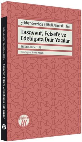 Tasavvuf Felsefe ve Edebiyata Dair Yazılar - Bütün Eserler: 18 | Kitap