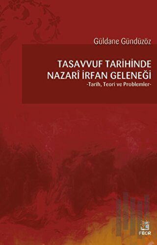 Tasavvuf Tarihinde Nazari İrfan Geleneği