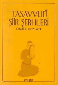 Tasavvufi Şiir Şerhleri | Kitap Ambarı