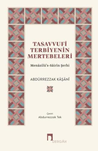 Tasavvufi Terbiyenin Mertebeleri - Menazilü's-Sairin Şerhi | Kitap Amb