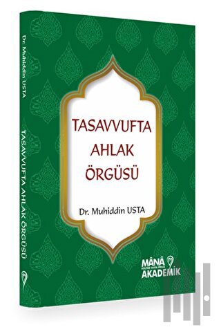 Tasavvufta Ahlak Örgüsü
