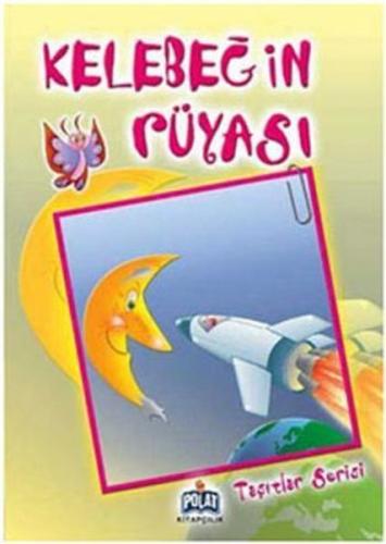 Taşıtlar Serisi - Kelebeğin Rüyası | Kitap Ambarı