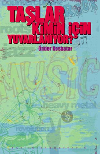 Taşlar Kimin İçin Yuvarlanıyor | Kitap Ambarı