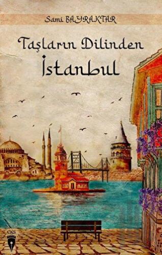 Taşların Dilinden İstanbul | Kitap Ambarı