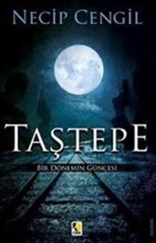 Taştepe - Bir Dönemin Güncesi