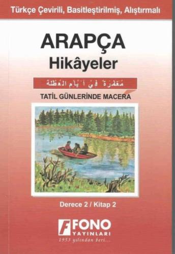 Arapça Hikayeler - Tatil Günlerinde Macera (Derece 2) | Kitap Ambarı