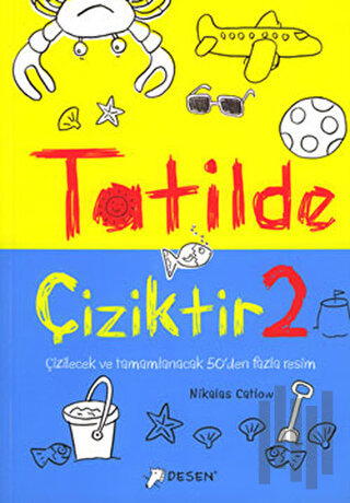 Tatilde Çiziktir 2