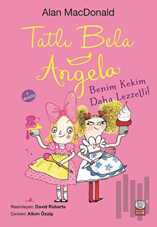 Tatlı Bela Angela - Benim Kekim Daha Lezzetli! | Kitap Ambarı