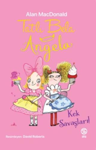 Tatlı Bela Angela - Kek Savaşları!