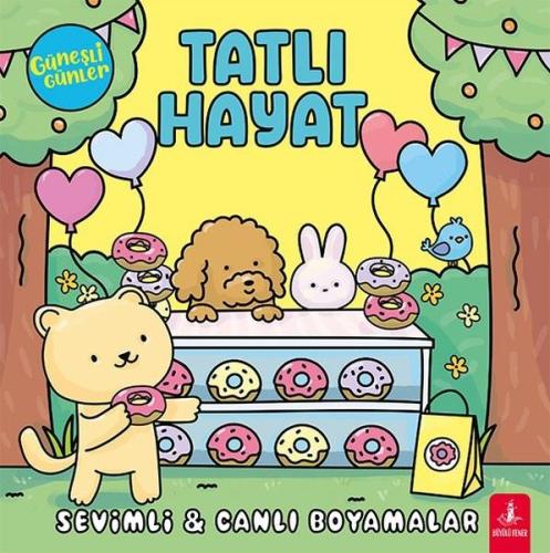 Tatlı Hayat - Güneşli Günler - Sevimli & Canlı Boyamalar | Kitap Ambar