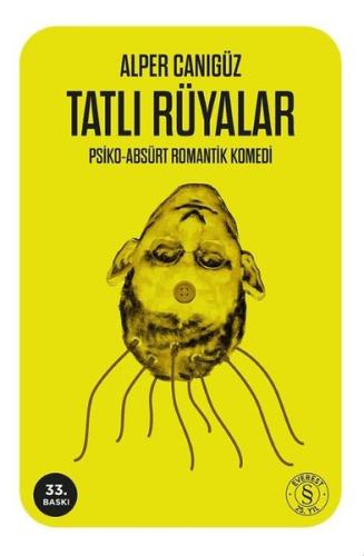Tatlı Rüyalar: Psiko - Absürt Romantik Komedi | Kitap Ambarı