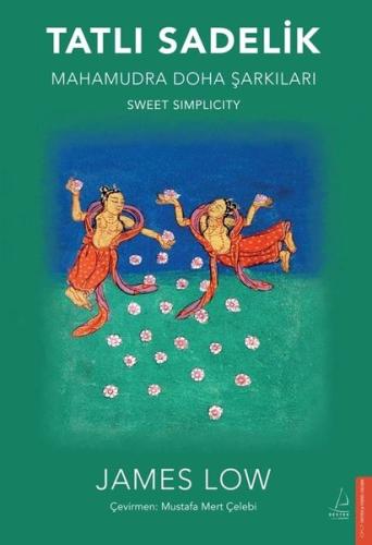 Tatlı Sadelik - Mahamudra Doha Şarkıları