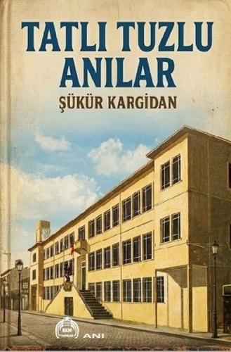 Tatlı Tuzlu Anılar