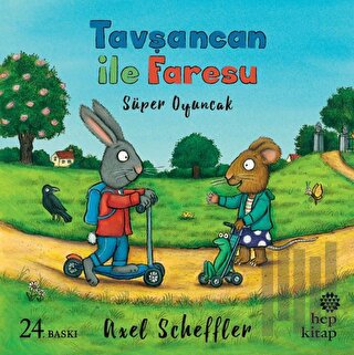 Tavşancan ile Faresu - Süper Oyuncak | Kitap Ambarı