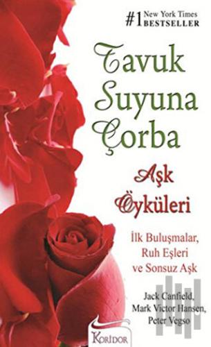 Tavuk Suyuna Çorba - Aşk Öyküleri