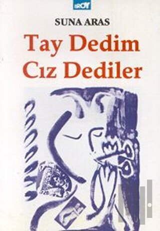 Tay Dedim Cız Dediler Şiirler (1992-1993)