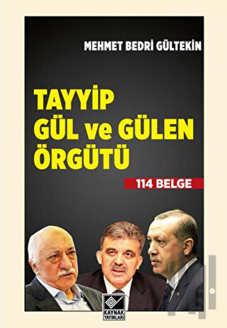 Tayyip Gül ve Gülen Örgütü | Kitap Ambarı