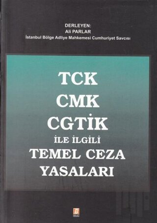 TCK CMK CGTİK ile İlgili Temel Ceza Yasaları | Kitap Ambarı