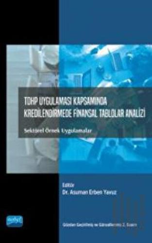 TDHP Uygulaması Kapsamında Kredilendirme Finansal Tablolar Analizi | K