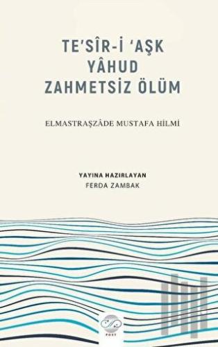 Te’sir-İ ‘Aşk Yahud Zahmetsiz Ölüm
