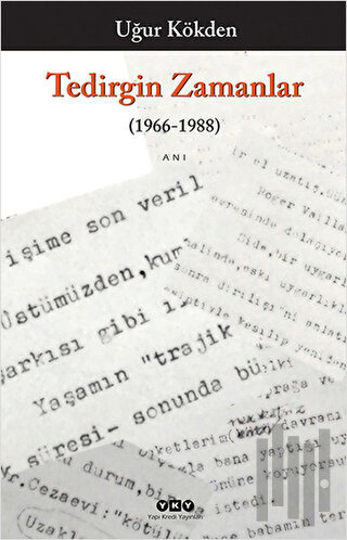 Tedirgin Zamanlar (1966 -1988) | Kitap Ambarı