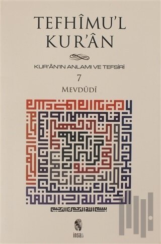 Tefhimu’l Kur’an - Kur’an’ın Anlamı ve Tefsiri (Küçük Boy) 7.Cilt | Ki