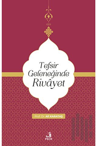 Tefsir Geleneğinde Rivayet