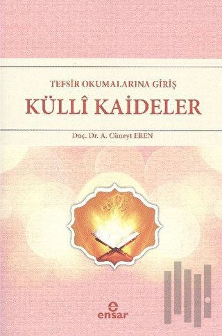 Tefsir Okumalarına Giriş - Külli Kaideler