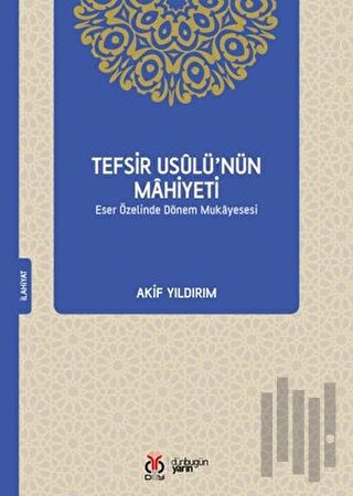 Tefsir Usulü’nün Mahiyeti