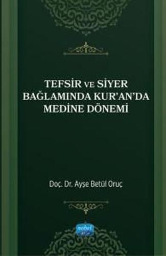 Tefsir ve Siyer Bağlamında Kur'an'da Medine Dönemi | Kitap Ambarı