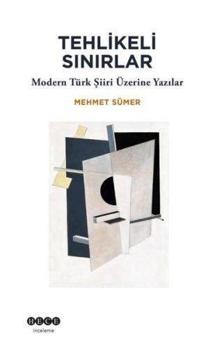 Tehlikeli Sınırlar - Modern Türk Şiiri Üzerine Yazılar | Kitap Ambarı