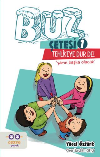 Tehlikeye Dur De!-Buz Çetesi 1
