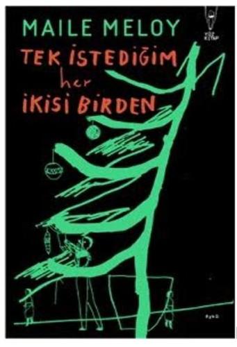 Tek İstediğim Her İkisi Birden | Kitap Ambarı
