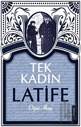 Tek Kadın Latife | Kitap Ambarı