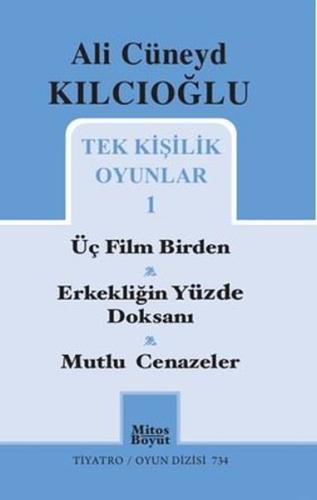 Tek Kişilik Oyunlar 1 - Üç Film Birden - Erkekliğin Yüzde Doksanı - Mutlu Cenazeler