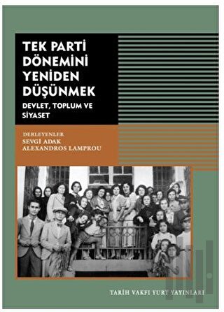 Tek Parti Dönemini Yeniden Düşünmek | Kitap Ambarı