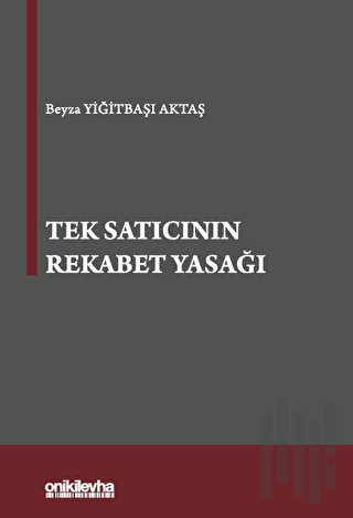 Tek Satıcının Rekabet Yasağı (Ciltli)