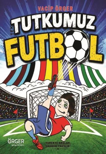 Tek Tutkumuz Futbol