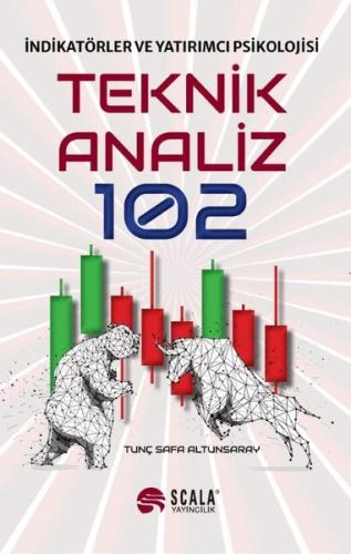 Teknik Analiz 102 - İndikatörler ve Yatırımcı Psikolojisi