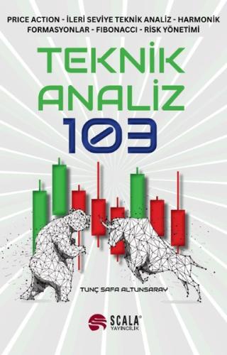 Teknik Analiz 103 - Price Action, İleri Seviye Teknik Analiz, Harmonik Formasyonlar, Fibonacci, Risk Yönetimi