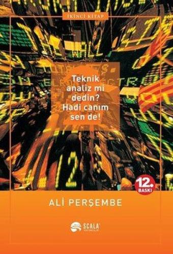 Teknik Analiz mi Dedin? Hadi Canım Sen de! (2. Kitap)