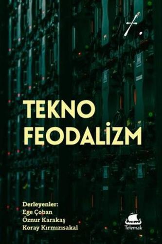 Tekno - Feodalizm | Kitap Ambarı