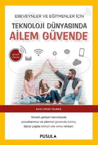 Teknoloji Dünyasında Ailem Güvende | Kitap Ambarı