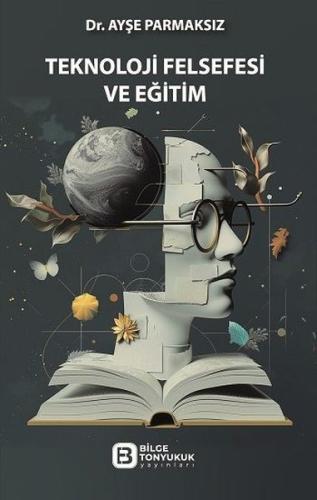 Teknoloji Felsefesi ve Eğitim | Kitap Ambarı