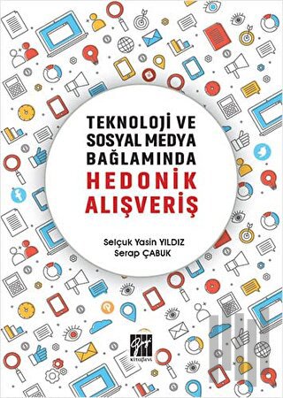 Teknoloji ve Sosyal Medya Bağlamında Hedonik Alışveriş